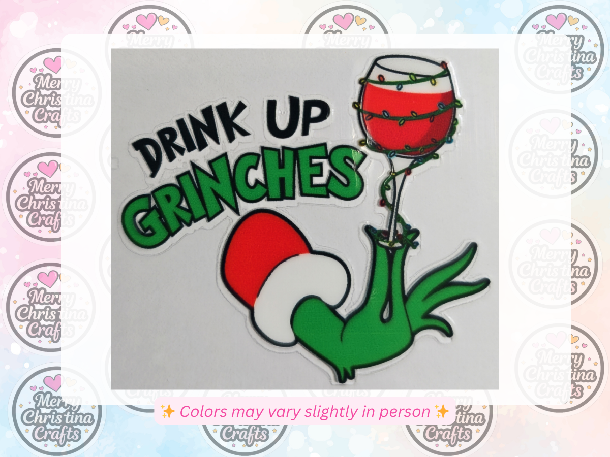 166 - Grinch Hand - Drink Up Grinches