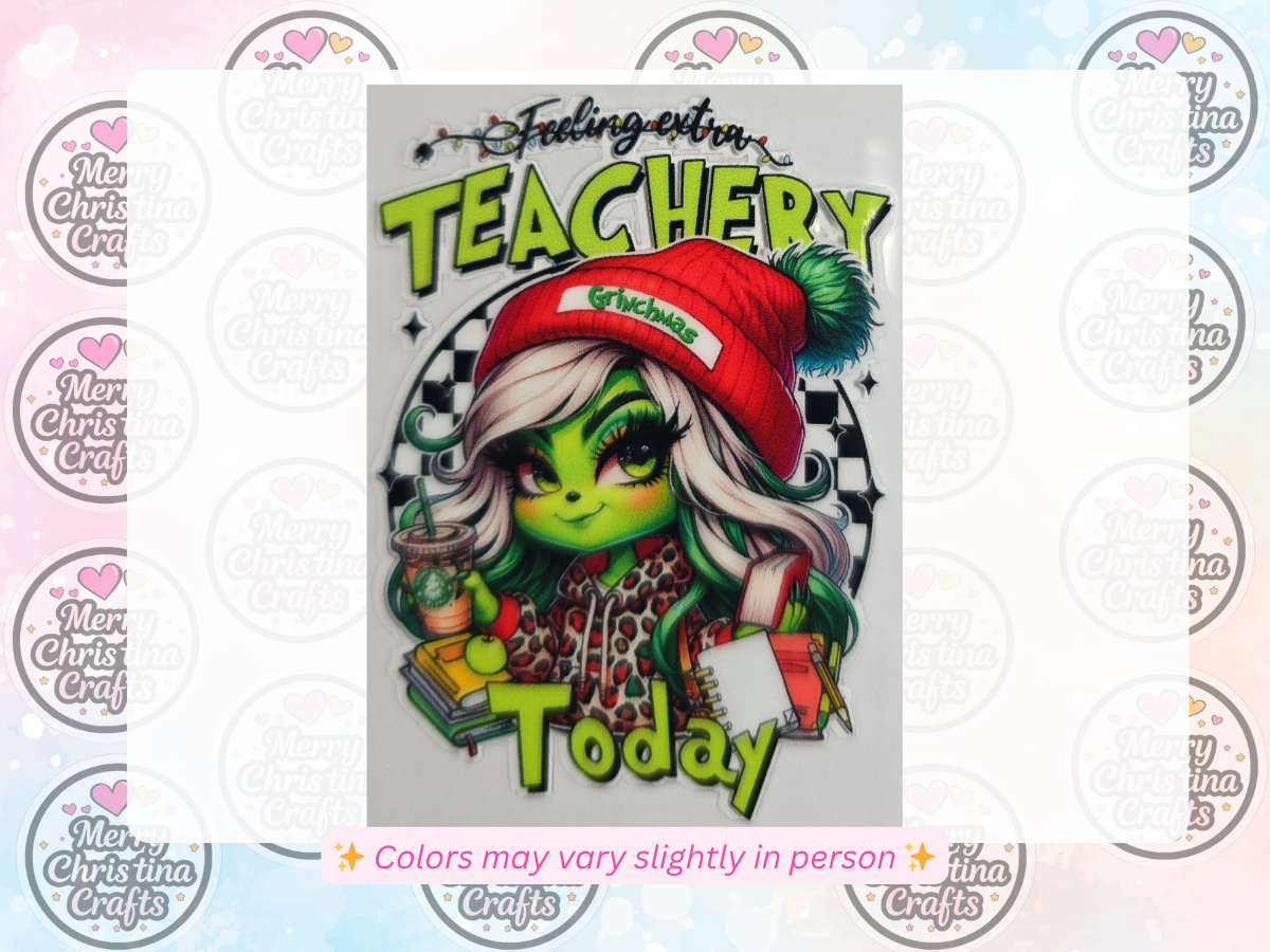 58 - Feeling Extra Teachery Today Lady Grinch
